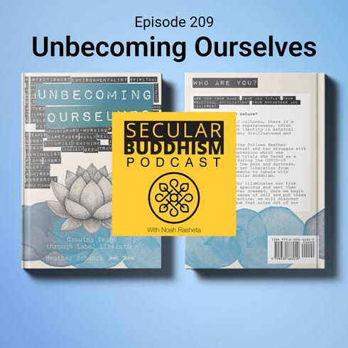 209 - Unbecoming Ourselves with Heather Schenck